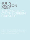 Cover image for The Problem of the Green Capsule